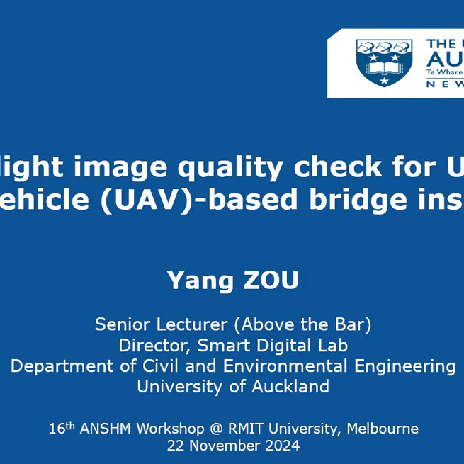 Yang Zou attended the 16th Australian Network of Structural Health Monitoring (ANSHM) Workshop